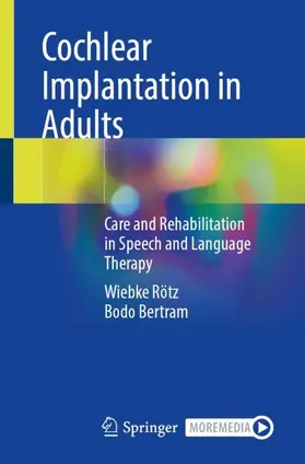 Rötz / Bertram | Cochlear Implantation in Adults | Buch | 978-3-662-72229-9 | www.sack.de