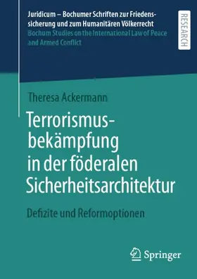 Ackermann |  Terrorismusbekämpfung in der föderalen Sicherheitsarchitektur | Buch |  Sack Fachmedien