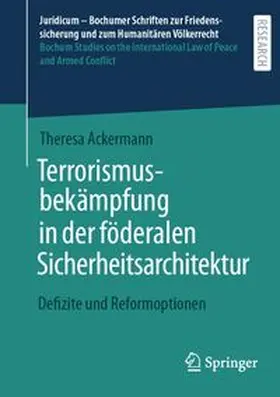 Ackermann | Terrorismusbekämpfung in der föderalen Sicherheitsarchitektur | E-Book | www.sack.de