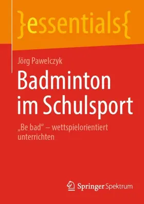 Pawelczyk |  Badminton im Schulsport | Buch |  Sack Fachmedien