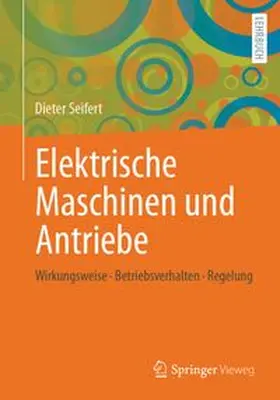 Seifert |  Elektrische Maschinen und Antriebe | eBook | Sack Fachmedien