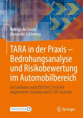 Schlensog / do Carmo |  TARA in der Praxis - Bedrohungsanalyse und Risikobewertung im Automobilbereich | Buch |  Sack Fachmedien