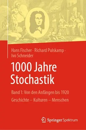 Fischer / Pulskamp / Schneider |  1000 Jahre Stochastik | Buch |  Sack Fachmedien