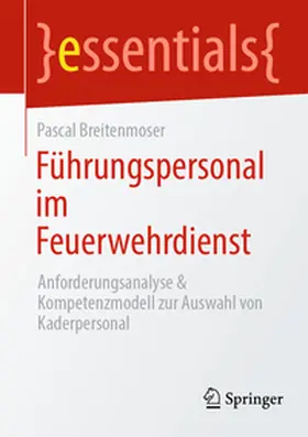 Breitenmoser |  Führungspersonal im Feuerwehrdienst | Buch |  Sack Fachmedien