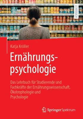 Kröller | Ernährungspsychologie | Buch | 978-3-662-72398-2 | www.sack.de