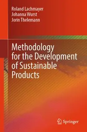 Lachmayer / Wurst / Thelemann | Methodology for the Development of Sustainable Products | E-Book | www.sack.de