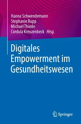Schwendemann / Rupp / Thiede |  Digitales Empowerment im Gesundheitswesen | Buch |  Sack Fachmedien