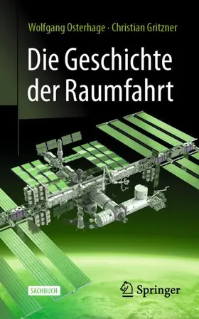 Osterhage / Gritzner |  Die Geschichte der Raumfahrt | Buch |  Sack Fachmedien