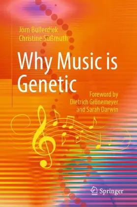 Bullerdiek / Süßmuth |  Why Music is Genetic | Buch |  Sack Fachmedien