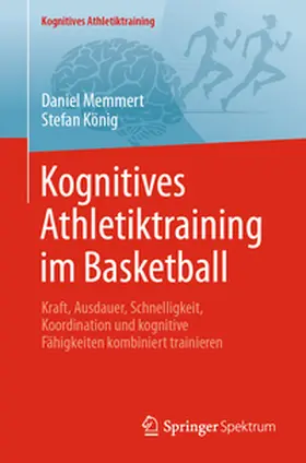 Memmert / König |  Kognitives Athletiktraining im Basketball | eBook | Sack Fachmedien