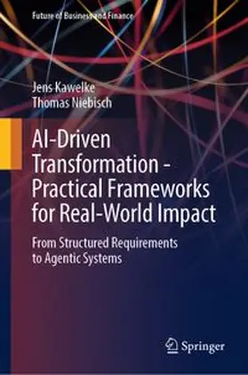 Kawelke / Niebisch |  AI-Driven Transformation - Practical Frameworks for Real-World Impact | eBook | Sack Fachmedien