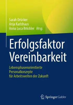 Drücker / Karlshaus / Bröckler |  Erfolgsfaktor Vereinbarkeit | Buch |  Sack Fachmedien