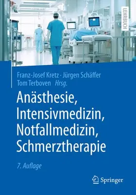 Kretz / Schäffer / Terboven |  Anästhesie, Intensivmedizin, Notfallmedizin, Schmerztherapie | Buch |  Sack Fachmedien