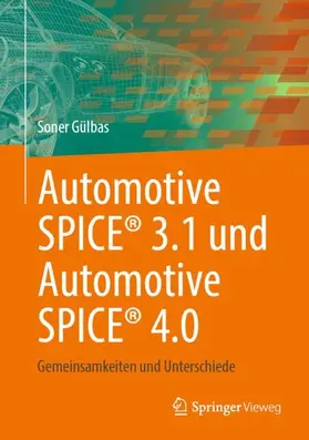 Gülbas | Automotive SPICE® 3.1 und Automotive SPICE® 4.0 | Buch | 978-3-662-72590-0 | www.sack.de