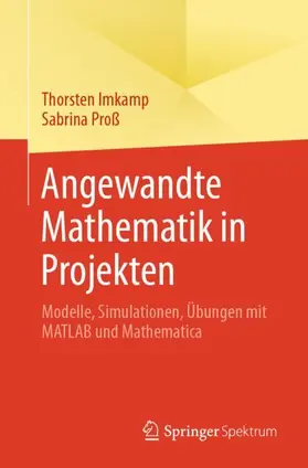 Imkamp / Proß |  Angewandte Mathematik in Projekten | Buch |  Sack Fachmedien