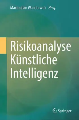 Wanderwitz |  Risikoanalyse Künstliche Intelligenz | Buch |  Sack Fachmedien