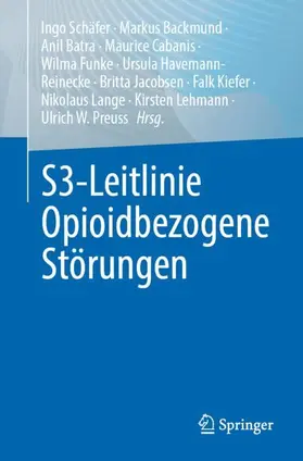 Schäfer / Backmund / Batra |  S3-Leitlinie Opioidbezogene Störungen | Buch |  Sack Fachmedien