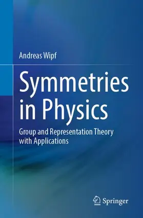 Wipf |  Symmetries in Physics | Buch |  Sack Fachmedien