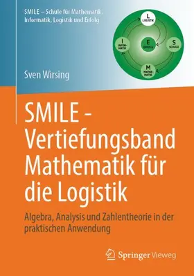 Wirsing |  SMILE - Vertiefungsband Mathematik für die Logistik | Buch |  Sack Fachmedien