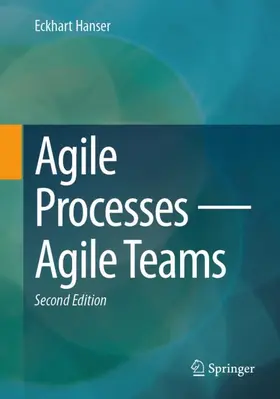 Hanser |  Agile Processes - Agile Teams | Buch |  Sack Fachmedien