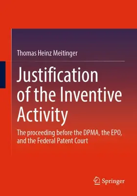 Meitinger |  Justification of the Inventive Activity | Buch |  Sack Fachmedien