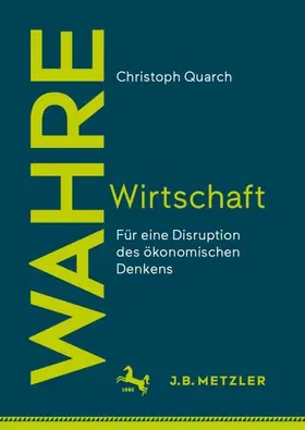 Quarch |  Wahre Wirtschaft | Buch |  Sack Fachmedien
