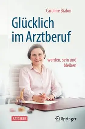 Bialon |  Glücklich im Arztberuf | eBook | Sack Fachmedien