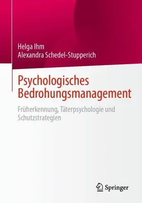 Ihm / Schedel-Stupperich |  Psychologisches Bedrohungsmanagement | Buch |  Sack Fachmedien