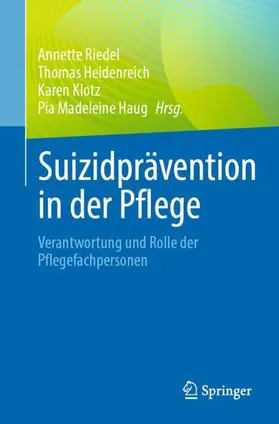 Riedel / Heidenreich / Klotz |  Suizidprävention in der Pflege | Buch |  Sack Fachmedien