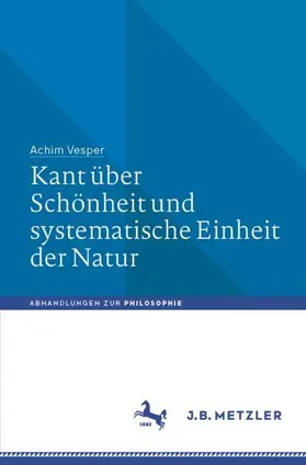 Vesper |  Kant über Schönheit und systematische Einheit der Natur | Buch |  Sack Fachmedien