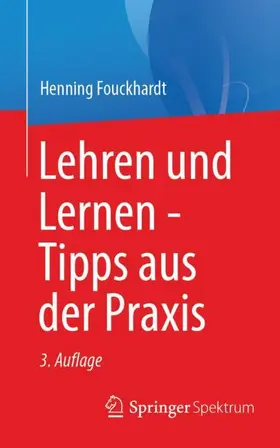 Fouckhardt |  Lehren und Lernen - Tipps aus der Praxis | Buch |  Sack Fachmedien