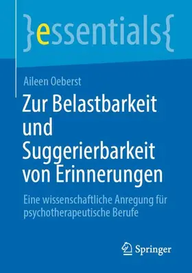 Oeberst |  Zur Belastbarkeit und Suggerierbarkeit von Erinnerungen | Buch |  Sack Fachmedien