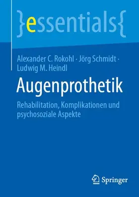 Rokohl / Schmidt / Heindl |  Augenprothetik | Buch |  Sack Fachmedien