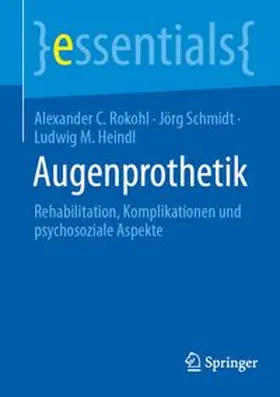 Rokohl / Schmidt / Heindl |  Augenprothetik | eBook | Sack Fachmedien