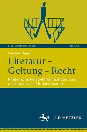 Heger |  Literatur - Geltung - Recht | Buch |  Sack Fachmedien