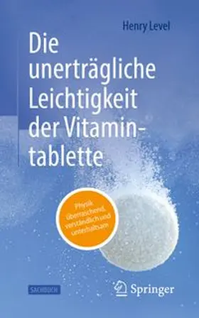 Level |  Die unerträgliche Leichtigkeit der Vitamintablette | eBook | Sack Fachmedien