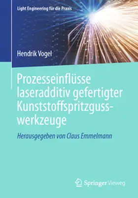 Vogel |  Prozesseinflüsse laseradditiv gefertigter Kunststoffspritzgusswerkzeuge | Buch |  Sack Fachmedien