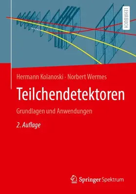 Kolanoski / Wermes |  Teilchendetektoren | Buch |  Sack Fachmedien