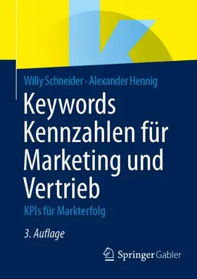 Schneider / Hennig |  Keywords Kennzahlen für Marketing und Vertrieb | Buch |  Sack Fachmedien