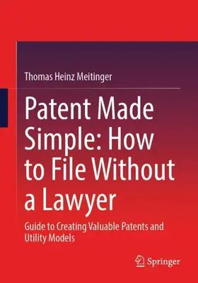 Meitinger |  Patent Made Simple: How to File Without a Lawyer | Buch |  Sack Fachmedien