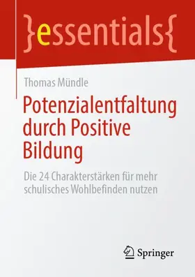 Mündle |  Potenzialentfaltung durch Positive Bildung | Buch |  Sack Fachmedien