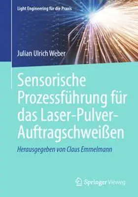 Weber |  Sensorische Prozessführung für das Laser-Pulver-Auftragschweißen | eBook | Sack Fachmedien