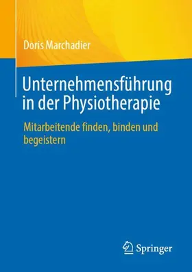 Marchadier |  Unternehmensführung in der Physiotherapie | Buch |  Sack Fachmedien