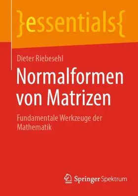 Riebesehl | Normalformen von Matrizen | Buch | 978-3-662-73185-7 | www.sack.de