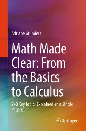 Gründers |  Math Made Clear: From the Basics to Calculus | Buch |  Sack Fachmedien