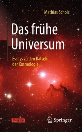 Scholz |  Das frühe Universum | Buch |  Sack Fachmedien