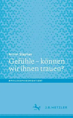 Stephan |  Gefühle - können wir ihnen trauen? | Buch |  Sack Fachmedien