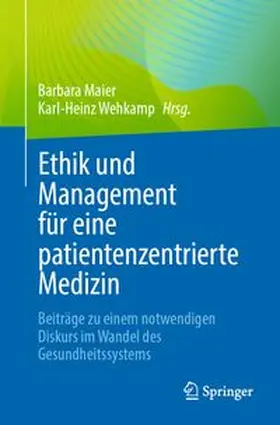 Maier / Wehkamp |  Ethik und Management für eine patientenzentrierte Medizin | eBook | Sack Fachmedien