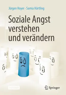 Hoyer / Härtling | Soziale Angst verstehen und verändern | Buch | 978-3-662-73330-1 | www.sack.de
