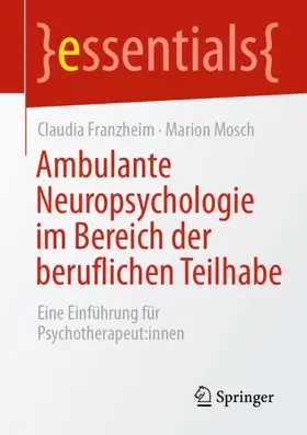 Franzheim / Mosch |  Ambulante Neuropsychologie im Bereich der beruflichen Teilhabe | Buch |  Sack Fachmedien
